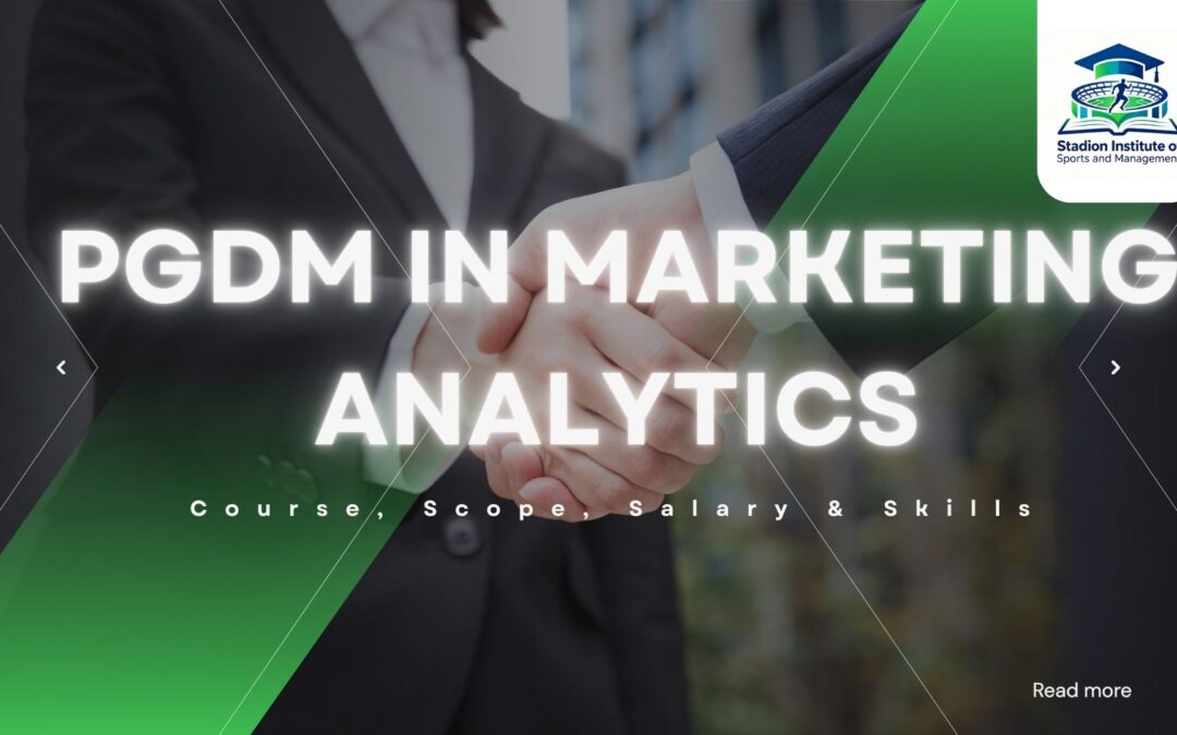 PGDM in Marketing Analytics: Course, Scope, Salary & Career Opportunities